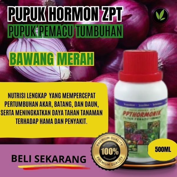 ZPT Bawang Merah / ZPT Bawang Merah Brebes / Pupuk ZPT Perangsang Bunga Akar Tanaman Bawang Merah