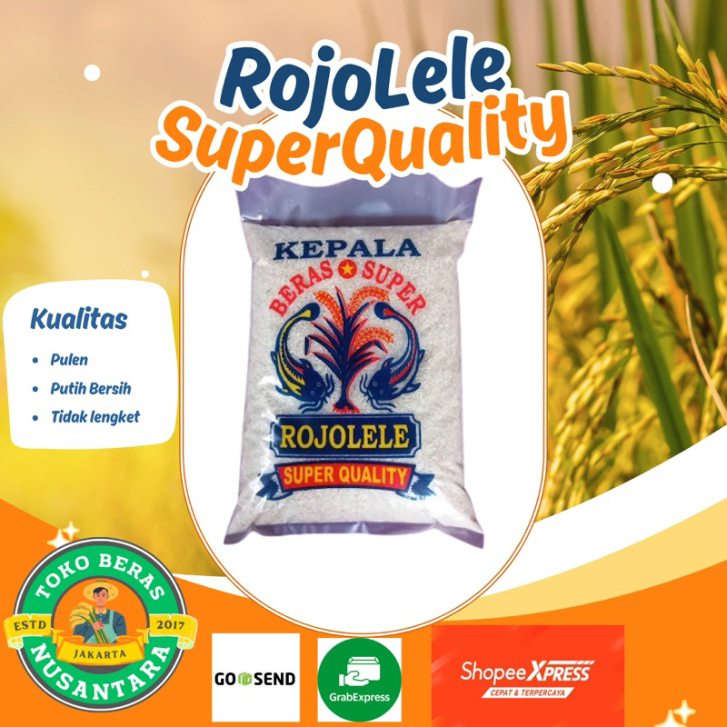 

BERAS ROJOLELE SUPER QUALITY PILIHAN PAS UNTUK BERAS PULEN