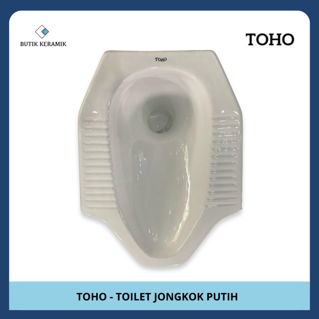 TOHO Toilet Jongkok | TOHO | Toilet Jongkok Putih | Squatting Closet | Kloset Jongkok | WC Jongkok |