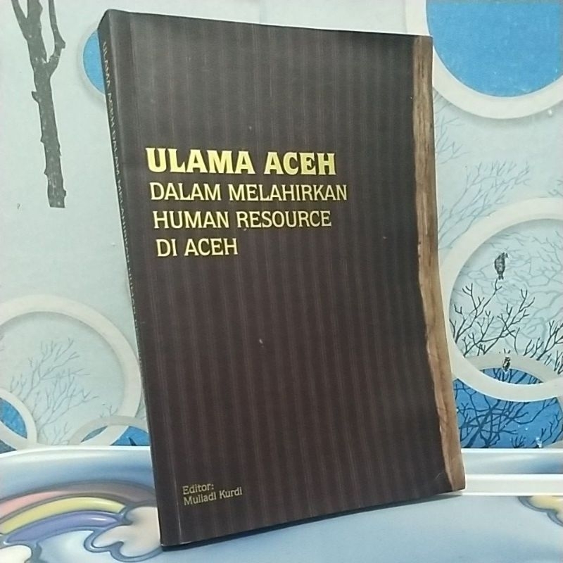 ULAMA ACEH DALAM MELAHIRKAN HUMAN RESOURCE DI ACEH