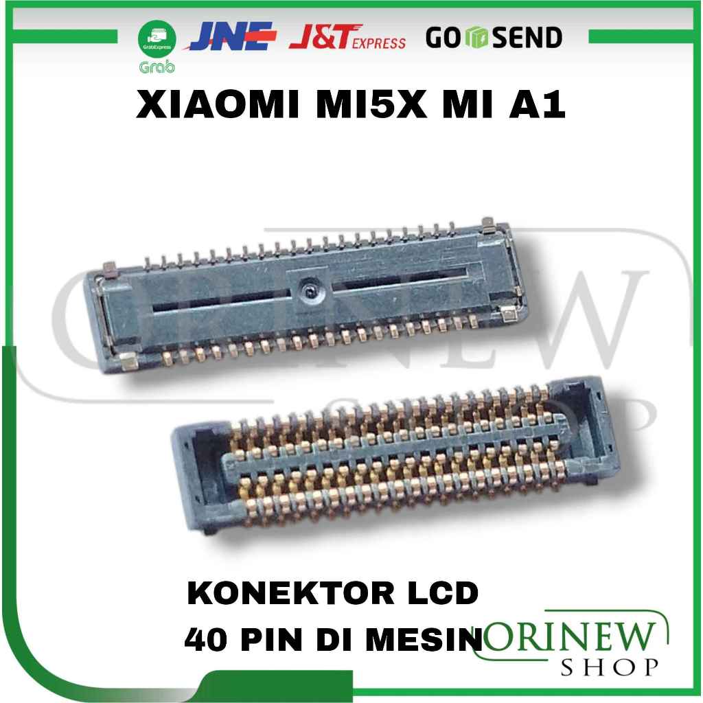 Konektor Lcd Xiaomi MI5X MIA1 Mi 5x Mi A1 Soket Di Mesin Connector Fpc