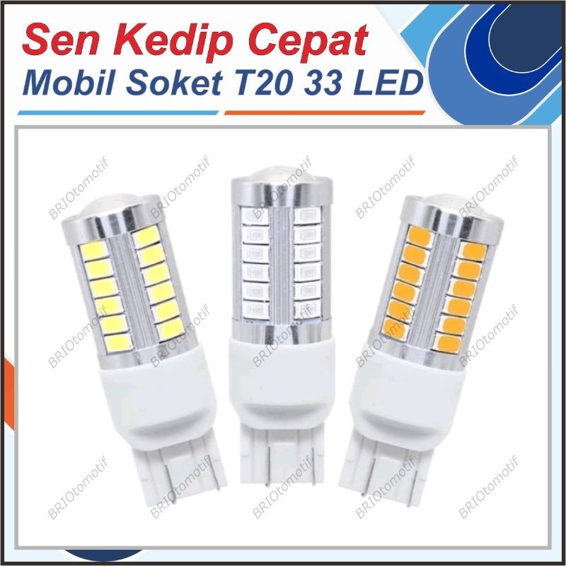 LAMPU T20 7440 7443 SEN KEDIP CEPAT 33 MATA CANBUS LED MOBIL ( SEIN  RETING ) MUNDUR  MOBIL GEPENG T