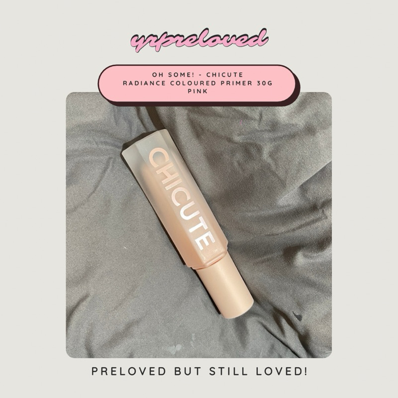 PRELOVED - OH SOME - CHICUTE RADIANCE COLOURED PRIMER 30G PINK