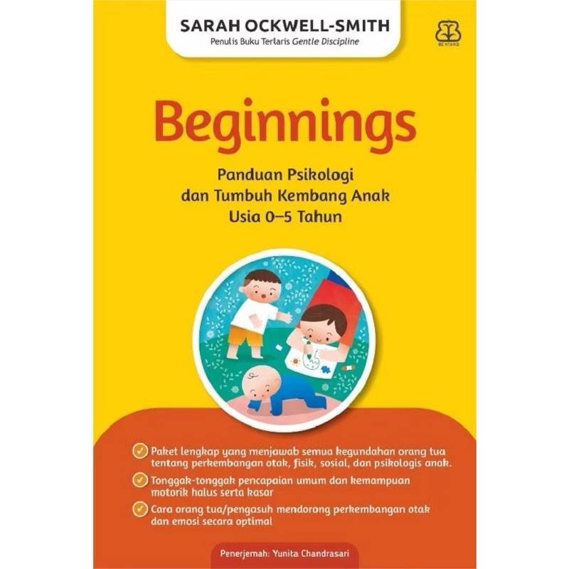 Bentang Pustaka : Beginnings - Buku Panduan Tumbuh Kembang Anak Usia 0 sampai 5 tahun - Sarah Ockwel