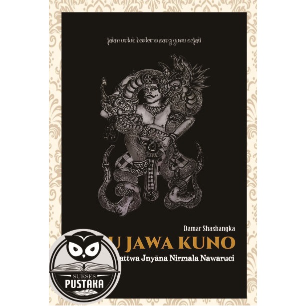 ILMU JAWA KUNO : SANGHYANG TATTWAJNANA NIRMALA NAWARUCI