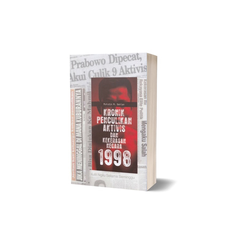 [WITH SIGN] Buku Kronik Penculikan Aktivis dan Kekerasan Negara 1998–Muhidin M. Dahlan