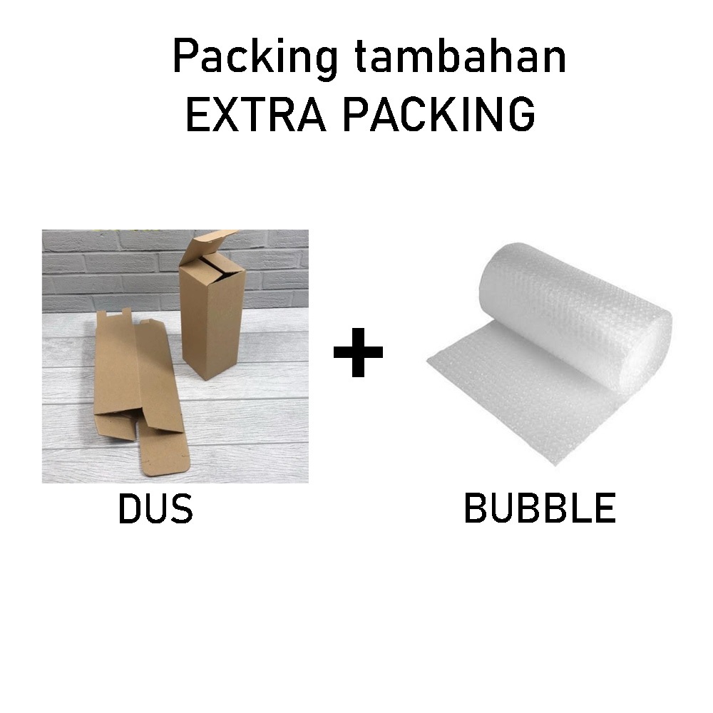 

Dus/box/bubblewrap tambahan packing agar paket lebih aman