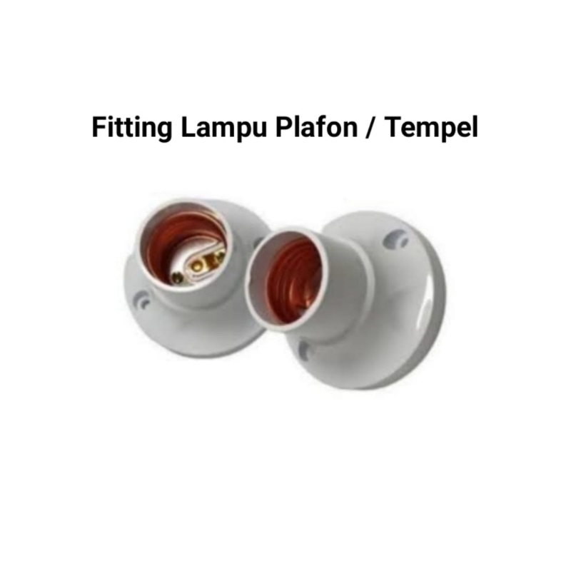 Fitting Lampu Plafon - Fitting Lampu - Fitting Plafon - Fitting Lampu Tempel - Fitting Tempel - Fitt