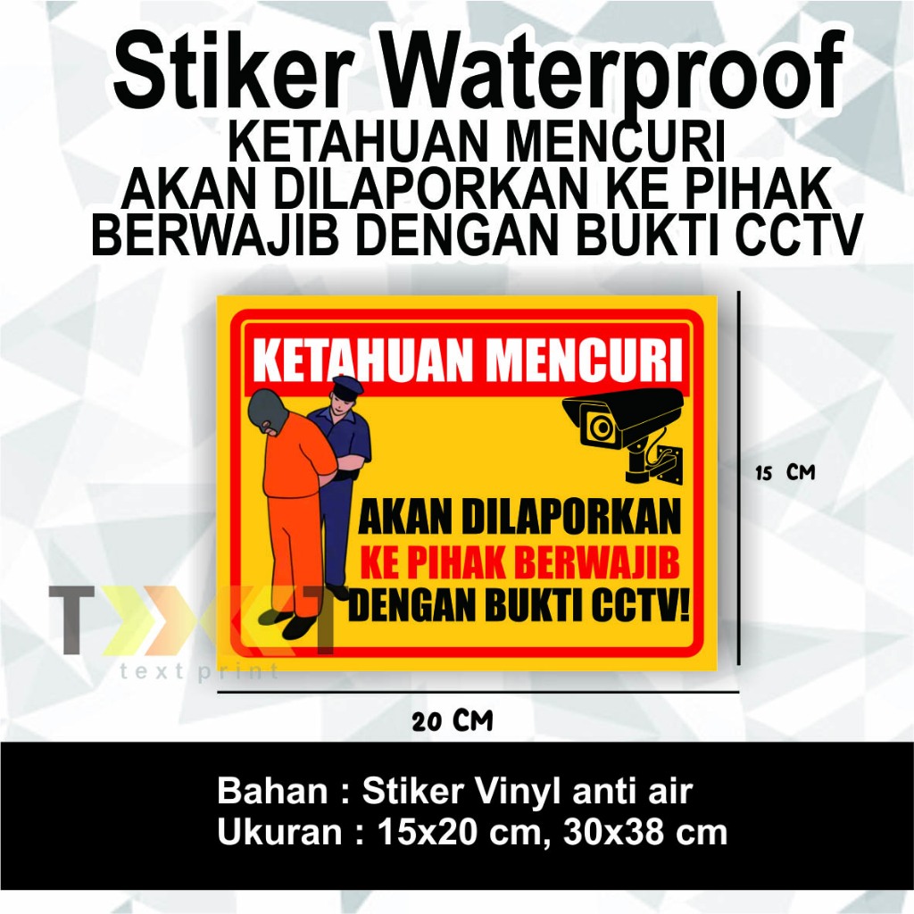 

Stiker Waterproof KETAHUAN MENCURI AKAN DILAPORKAN KE PIHAK BERWAJIB DENGAN BUKTI CCTV