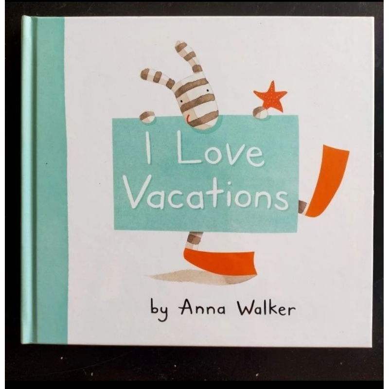 I Love Vacations - Anna Walker [Picture Story Book]