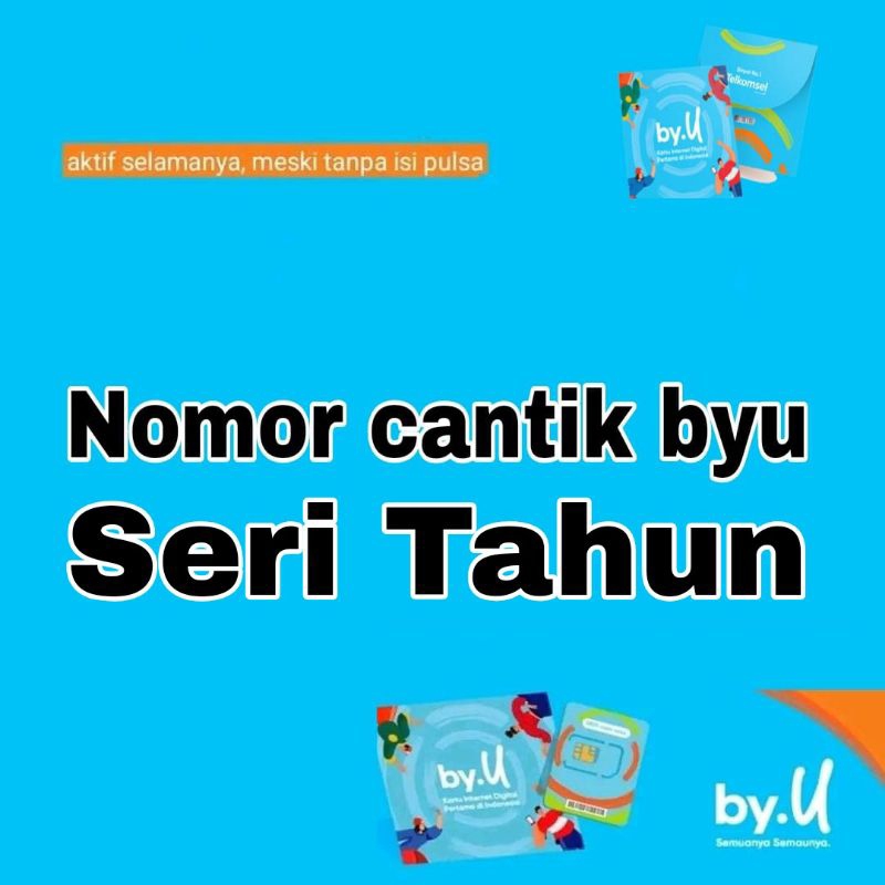Nomor cantik Telkomsel byu seri tahun 1981 1982 1983 1984 1985 1986 1987 1988 1989 1990 1991 1992 19