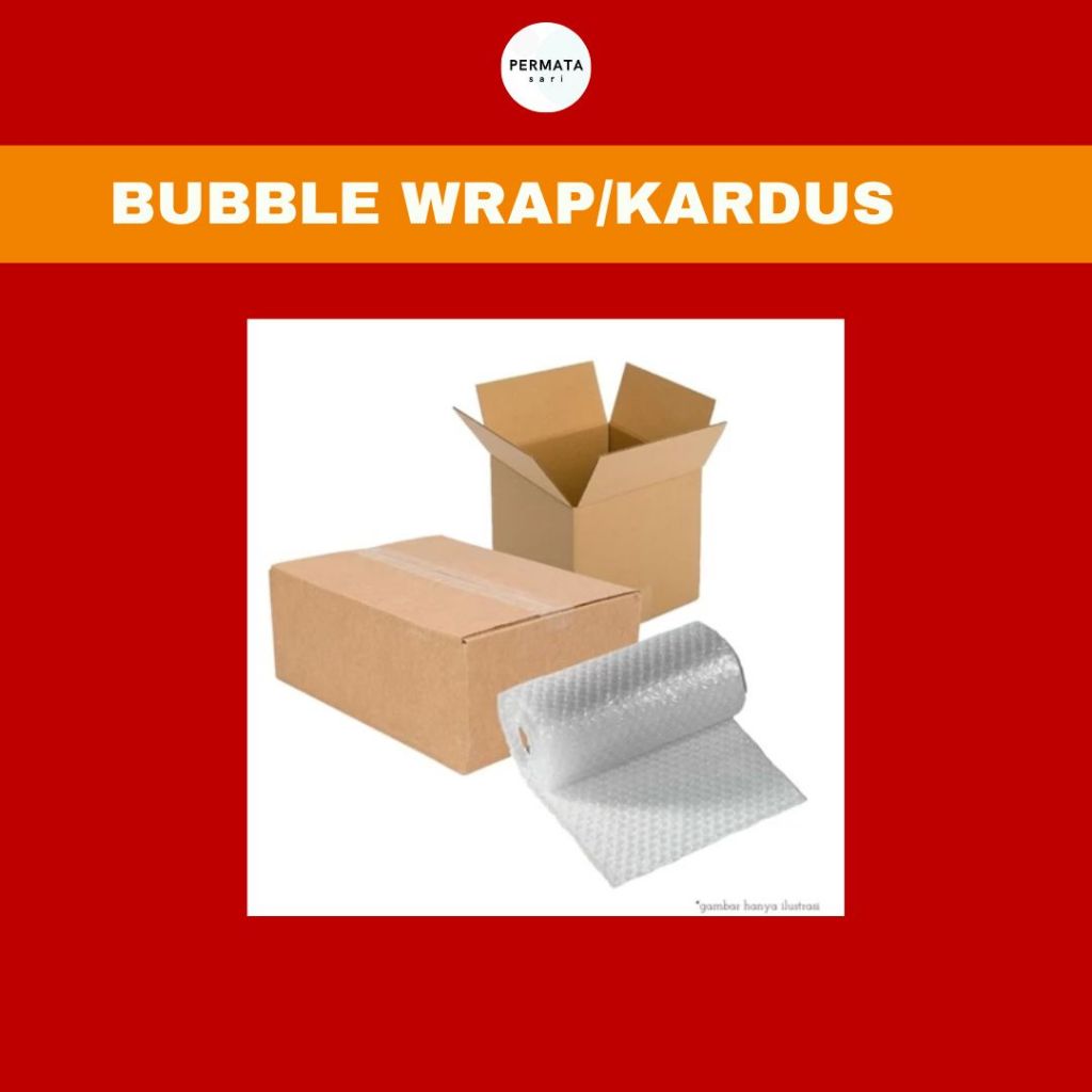 

kardus/bubble wrap/tambahan paking
