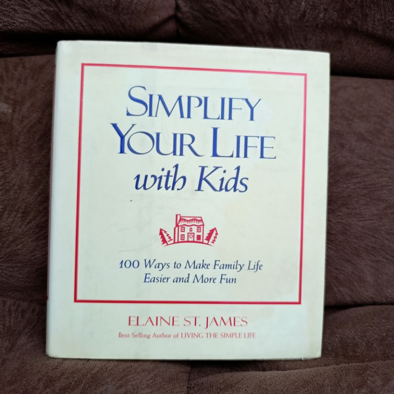 Buku Simplify Your Life with Kids, Elaine ST. James