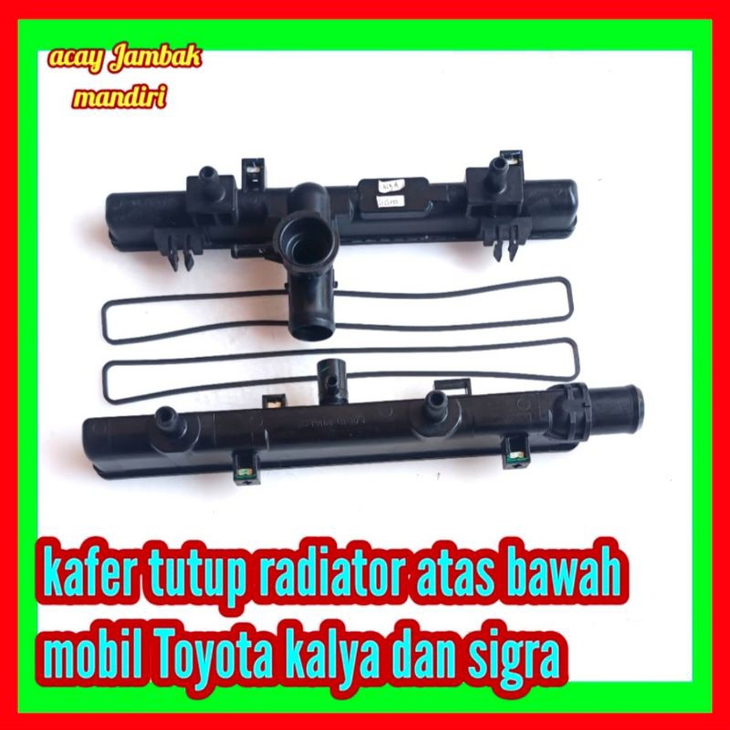 kafer tang tutup radiator atas bawah Toyota kalya sigra
