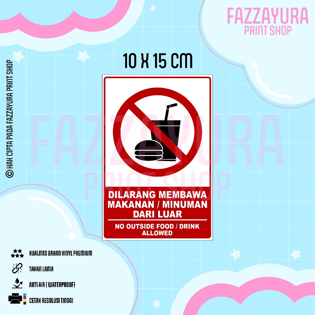 STICKER DILARANG MEMBAWA MAKANAN DAN MINUMAN DARI LUAR 10 X 15 CM
