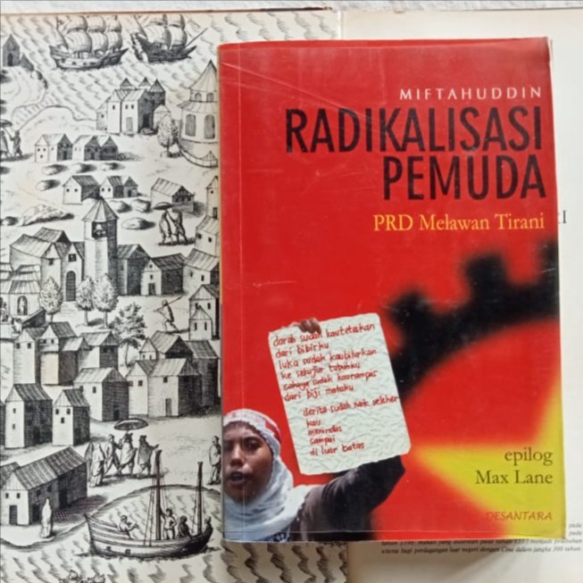 Radikalisasi Pemuda PRD Melawan Tirani - Miftahuddin (epilog Max Lane)