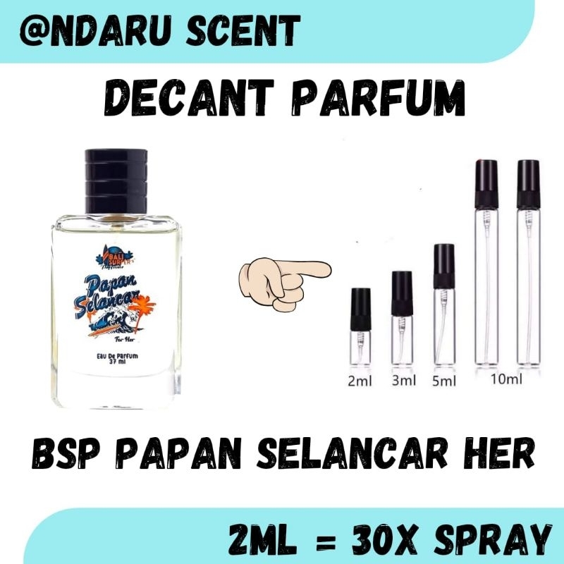 Decant BSP Papan Selancar For Her | 1 ML / 2 ML / 5 ML