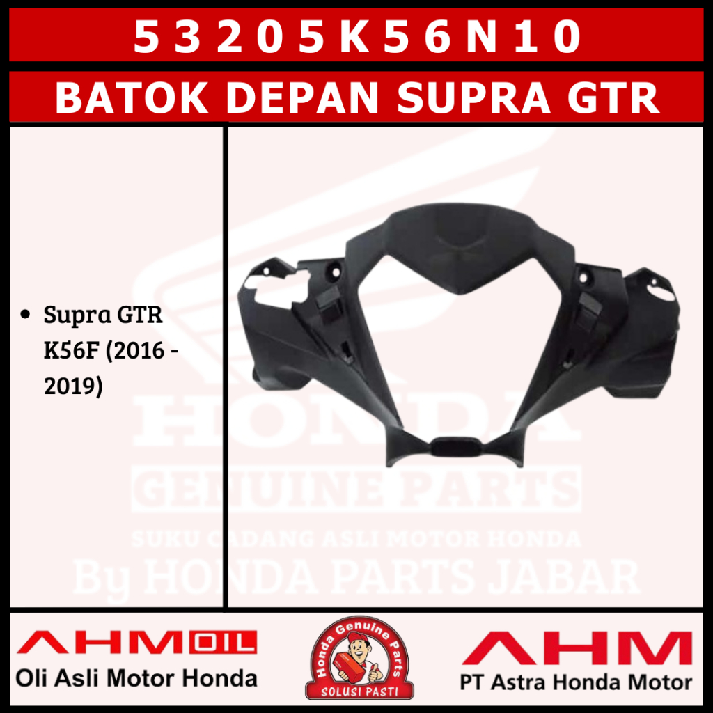 Batok Depan Supra GTR K56N10 53205K56N10