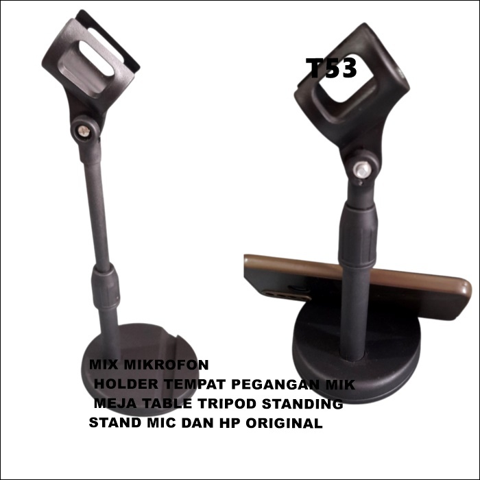 T53 STAND MIC DAN HP ORIGINAL MEJA TABLE TRIPOD STANDING HOLDER TEMPAT