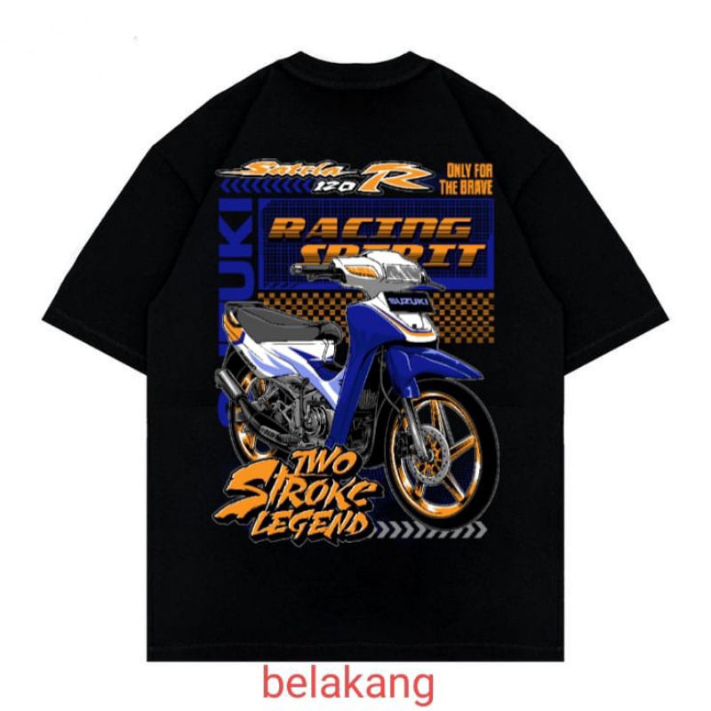 KAOS RACING MOTOR SUZUKI SATRIA 120 R "RACING SPIRIT"