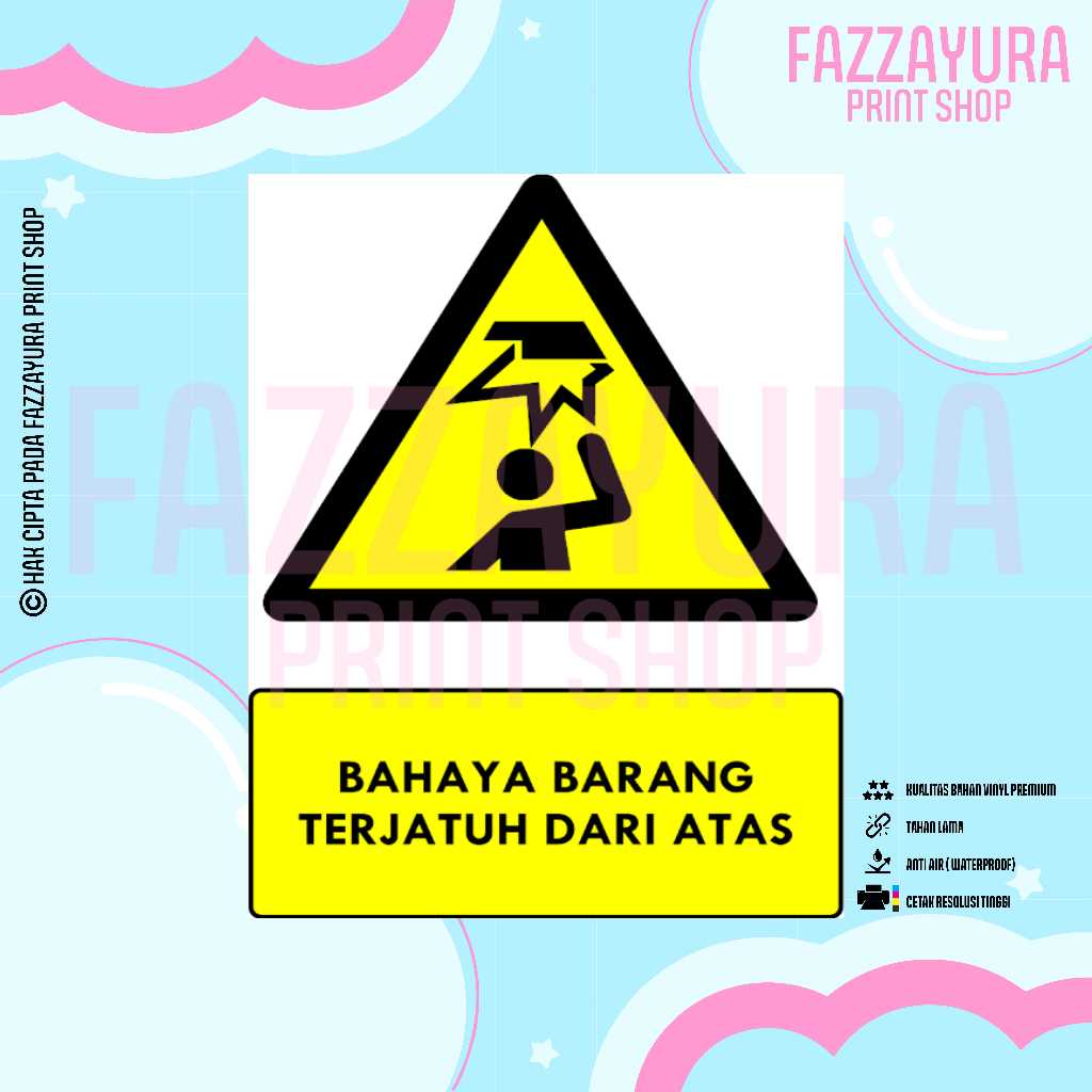 

STICKER SAFETY SIGN RAMBU K3 & TATA GRAHA BAHAYA BARANG TERJATUH DARI ATAS