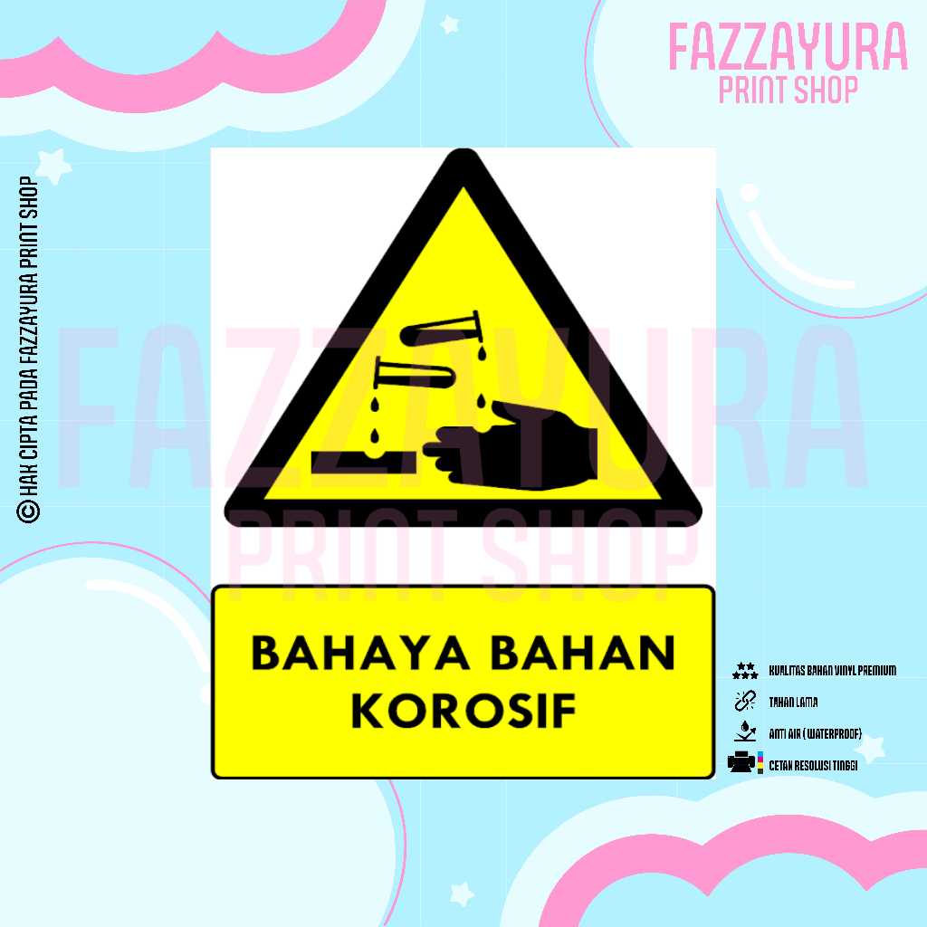 

STICKER SAFETY SIGN RAMBU K3 & TATA GRAHA BAHAYA BAHAN KOROSIF