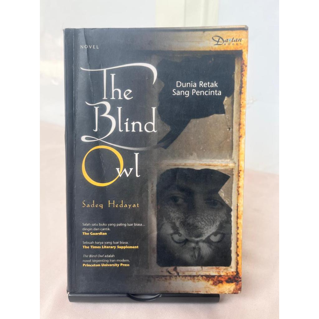 The Blind Owl, Dunia Retak Sang Pencinta oleh Sadeq Hedayat - Preloved Original