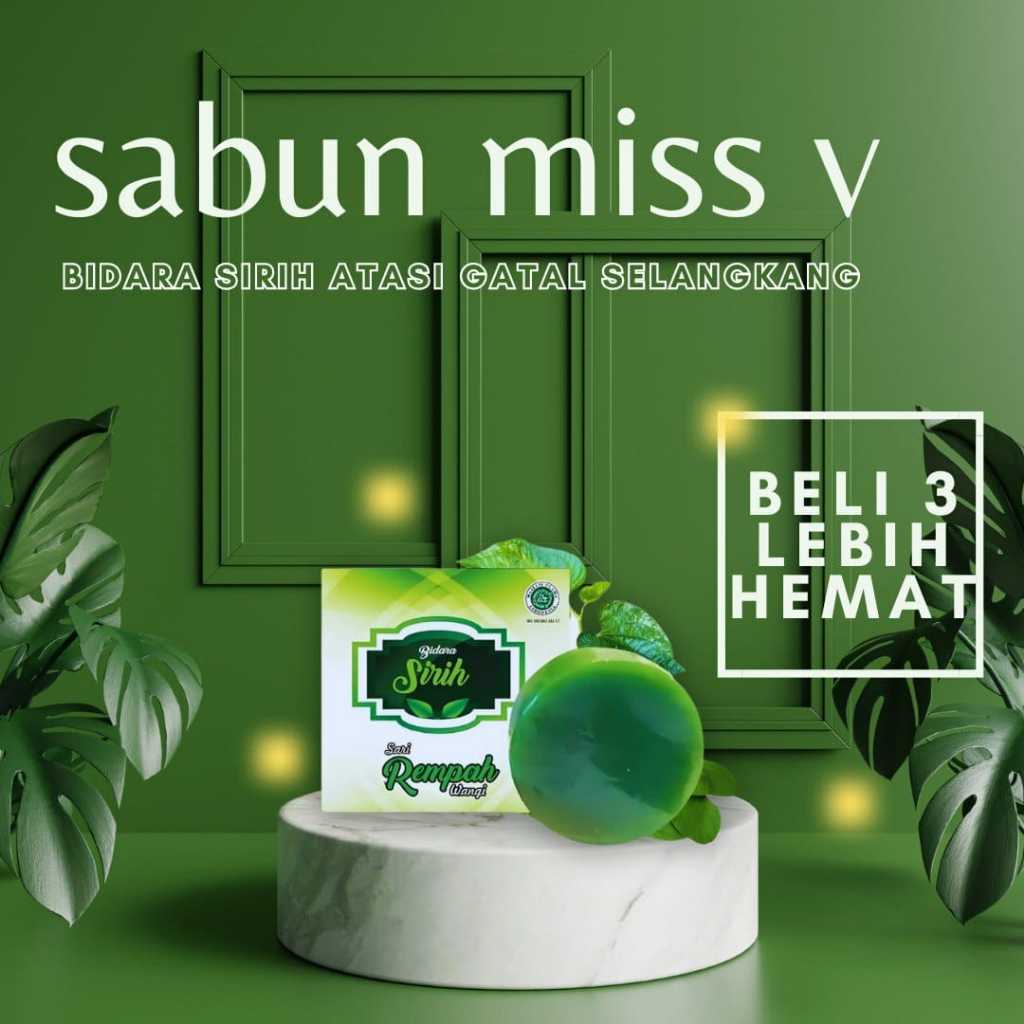 SABUN MISS V MANJUR | KEPUTIHAN | GATAL DISELANGKANGAN | BAU TIDAK SEDAP | GATAL MISS V