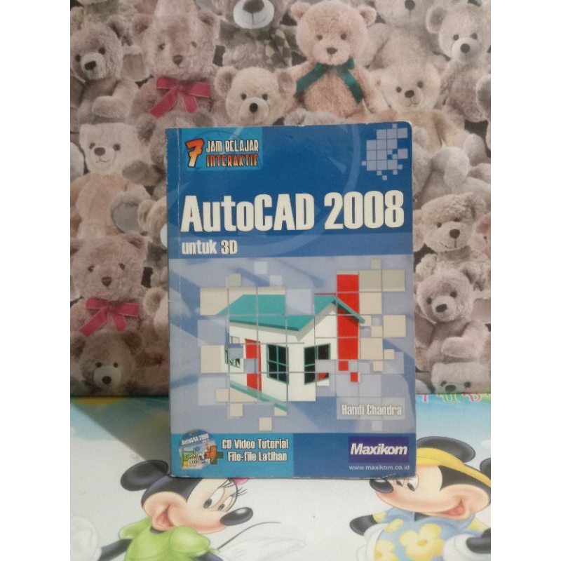 BUKU 7 JAM BELAJAR INTERAKTIF AUTOCAD 2008 Untuk 3D - Original
