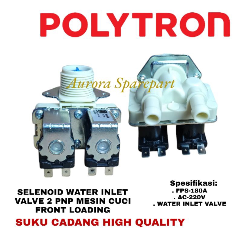 Selenoid water inlet VALVE 2 FPS-180A AC-220V Mesin cuci Polytron Front loading