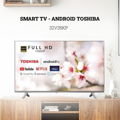 TV ANDROID TOSHIBA 32inc 32V35KP