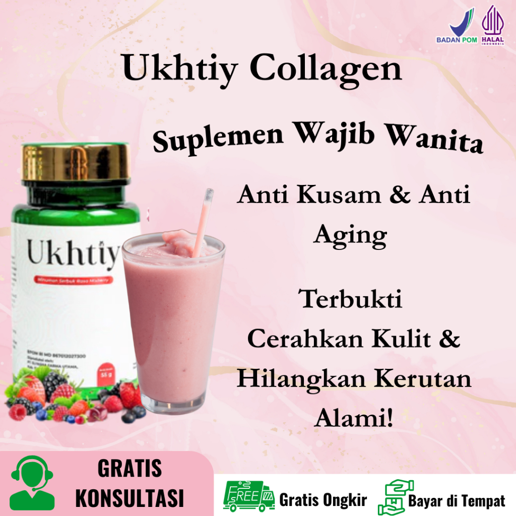 

Ukhtiy Collagen Drink Mengatasi Kulit Kusam dan Memudarkan Flek Tanpa Efek Samping
