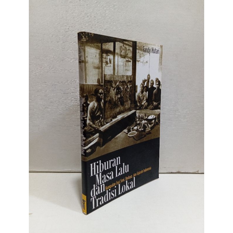 Hiburan Masa Lalu Dan Tradisi Lokal By Fandy Hutari