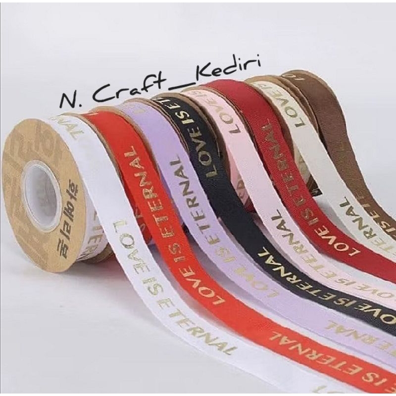 

1 Yard (90cm) Pita Import 2,5 cm Love Is Eternal -pita kado