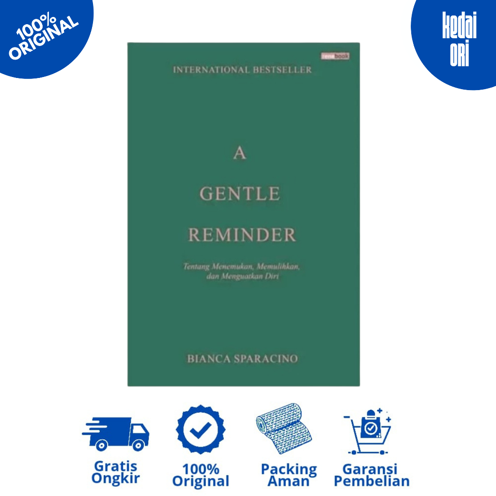 (BAHASA INDONESIA) A Gentle Reminder Tentang Menemukan, Memulihkan, dan Menguatkan Diri