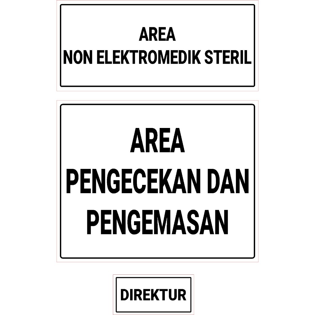 

Papan Nama Ruangan Custom Area Non Elektrik Steril