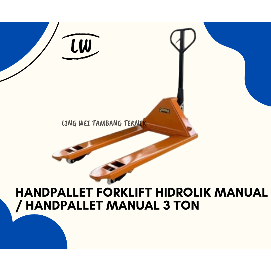 HAND PALLET HIDROLIK / HAND PALLET FORKLIFT MANUAL 3 TON