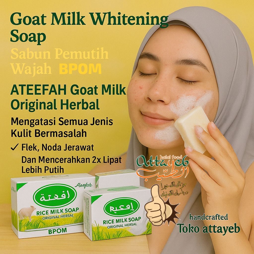 Goat milk Whaitening Soap Sabun Pemutih Wajah ATEEFAH Goat Milk Original Herbal Sabun Laban Susu Kam