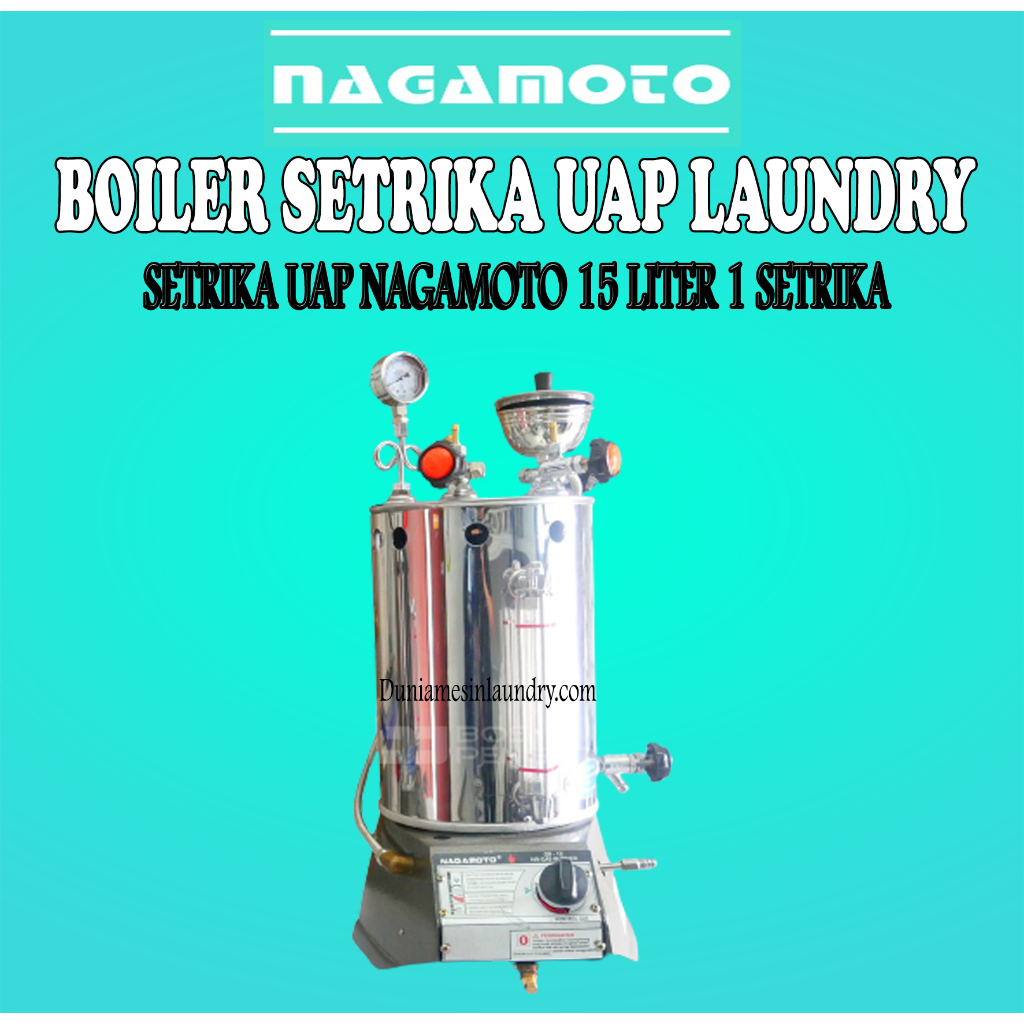Jual Boiler Setrika Uap Laundry Nagamoto Kapasitas 15 Liter 1 Setrika Uap