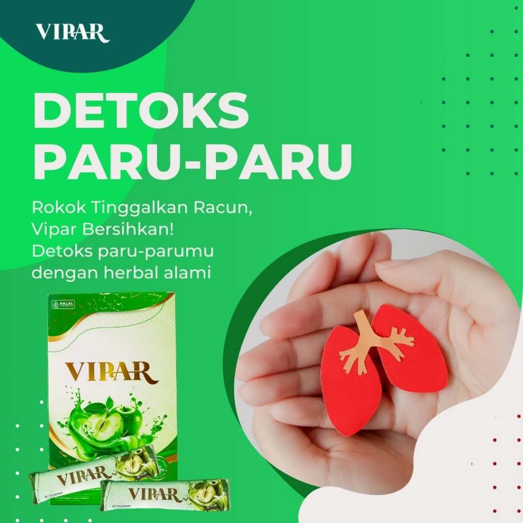 

VIPAR Minuman Serbuk Untuk Detokfikasi Paru-Paru