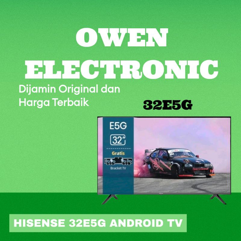 HISENSE 32 INCH 32E5G ANDROID TV NEW GARANSI RESMI 32E4H 32A4200
