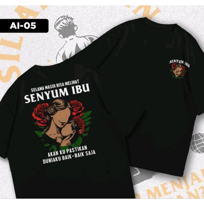 Kaos SENYUM IBU-Desain mawara kaos kata kata bijak Anak sayang Ibu