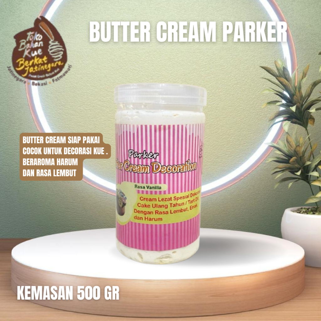 

BUTTER CREAM PARKER SPESIAL 500 GR/ BUTTER KRIM SIAP PAKAI 500 GR