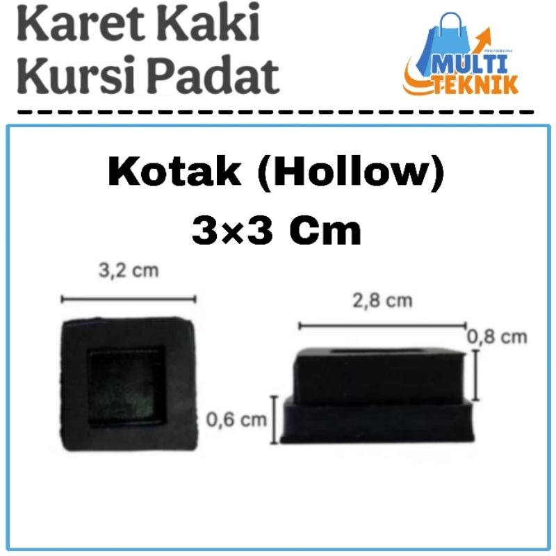 Karet Hollow Holo 3x3 Cm / 30x30 mm Kaki Kursi Meja Tutup Besi