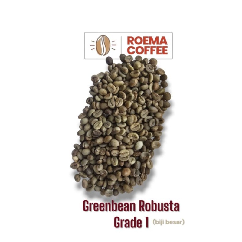 

Greenbean Grade 1 Robusta (biji besar) 1 Kg