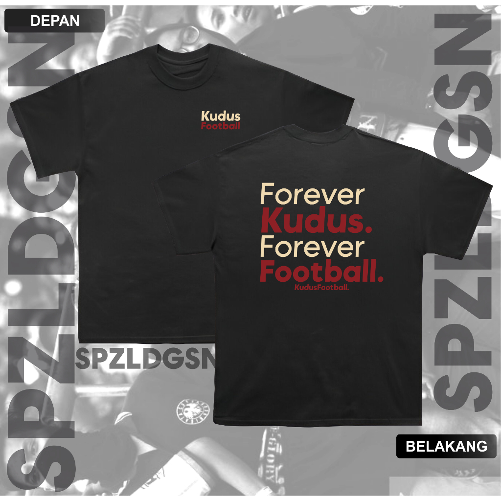 Kaos Suporter Kudus Forever Kudus Forever Football Tshirt Kudus Football
