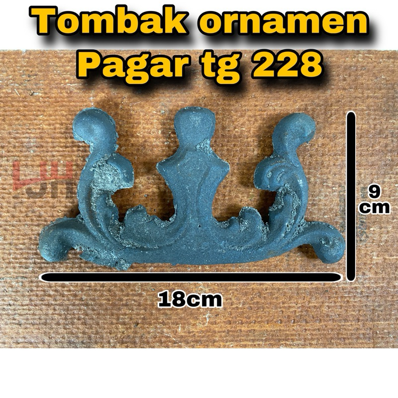 Tombak ornamen pagar tg 228 besi cor ancuran