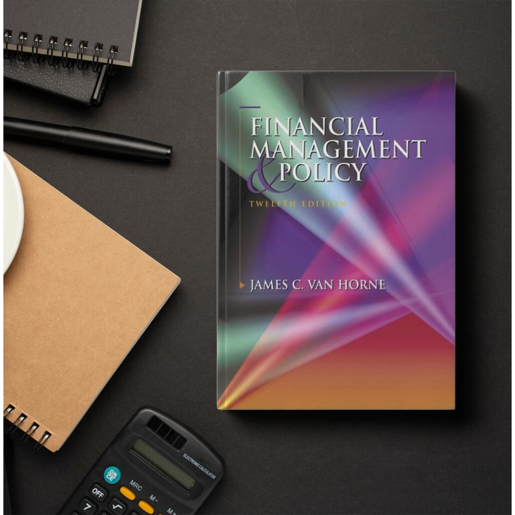 Financial Management and Policy 12th Edition (2001) - James C. Van Horne