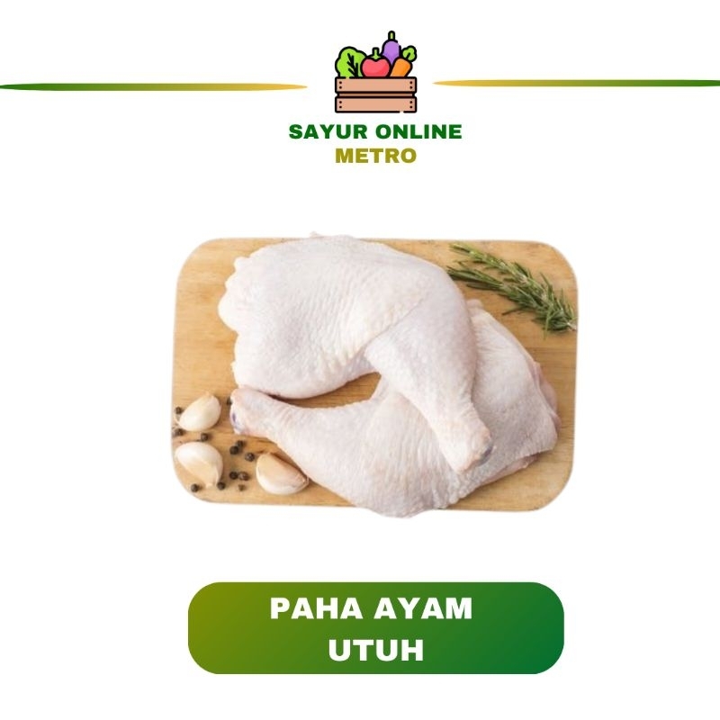 

Paha ayam Atas bawah 500 gr - Sayur Online Lampung
