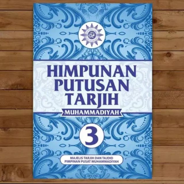 TERBAIK AGAMA : HIMPUNAN PUTUSAN TARJIH MUHAMMADIYAH JILID 3 - HPT 3